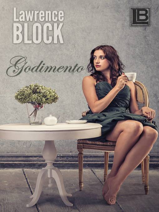 Title details for Godimento by Lawrence Block - Available